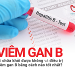 CHẨN ĐOÁN VÀ ĐIỀU TRỊ VIÊM GAN VI RÚT B