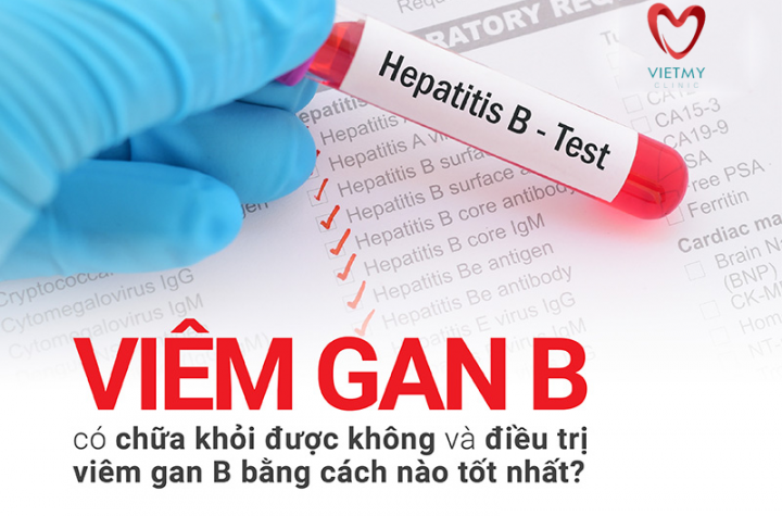 CHẨN ĐOÁN VÀ ĐIỀU TRỊ VIÊM GAN VI RÚT B